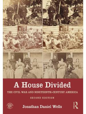 Preview of eBook [PDF] A house divided the Civil War and nineteenth century 2nd Edition By Wells, Jon