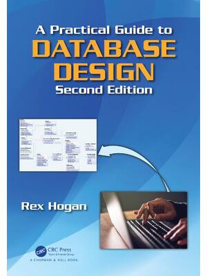 Preview of eBook [PDF] A Practical Guide to Database Design 2nd Edition By Hogan, Rex
