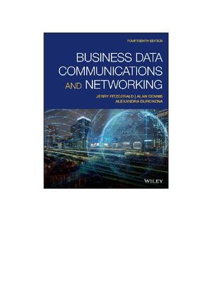 Preview of eBook [PDF] Business Data Communications and Networking 14th edition By Jerry FitzGerald &