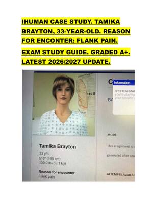 Preview of IHUMAN CASE STUDY. TAMIKA  BRAYTON, 33-YEAR-OLD. REASON  FOR ENCONTER: FLANK PAIN.   EXAM