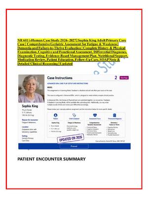 Preview image for NR 601 i-Human Case Study 2026–2027 | Sophia King Adult Primary Care  Case | Comprehensive Geriatric Assessment for Fatigue & Weakness |  Dementia and Failure-to-Thrive Evaluation | Complete History & Physical  Examination, Cognitive and Functional Assessment, Differential Diagnoses,  Diagnostic Testing, Evidence-Based Management Plan, Nutritional Support,  Medication Review, Patient Education, Follow-Up Care, SOAP Note &  Detailed Clinical Reasoning | Updated