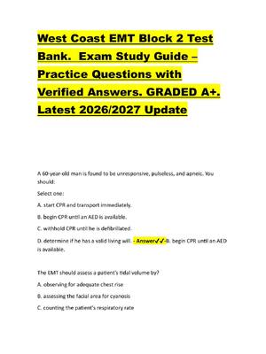 Preview of West Coast EMT Block 2 Test  Bank.  Exam Study Guide –  Practice Questions with  Verified