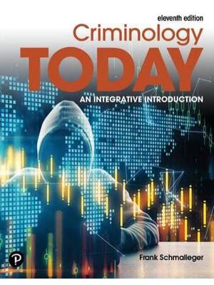 Preview of Test Bank for Criminology Today An Integrative Introduction 11th Edition By Frank Schmalle