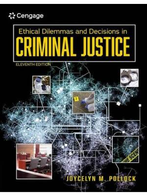 Preview of Test Bank For Ethical Dilemmas and Decisions in Criminal Justice 11th Edition By Joycelyn