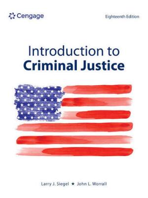 Preview of Test Bank For Introduction to Criminal Justice 18th Edition By Larry Siegel, John Worrall