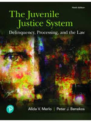 Preview of Test Bank for The Juvenile Justice System Delinquency, Processing, and the Law 9th Edition