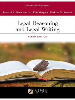 Preview of eBook EPUB PDF Legal Reasoning and Legal Writing 10th Edition By Richard Neumann, Ellie Ma