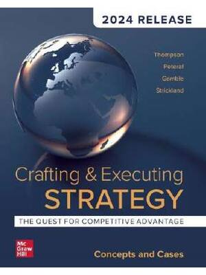 Preview of Crafting & Executing Strategy The Quest for Competitive Advantage Concepts and Cases 2024