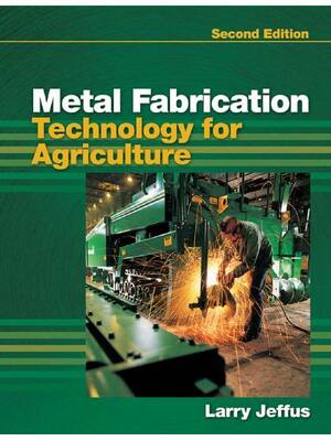 Preview of eBook [PDF] Metal fabrication technology for agriculture 2nd Edition By Jeffus, Larry F