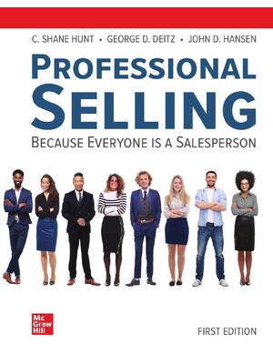 Preview of eBook PDF ISE Professional Selling 1st Edition By Shane Hunt, George Deitz, John Hansen