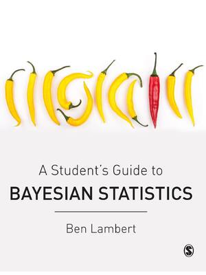 Preview of eBook [PDF] A Student’s Guide to Bayesian Statistics By Lambert, Ben