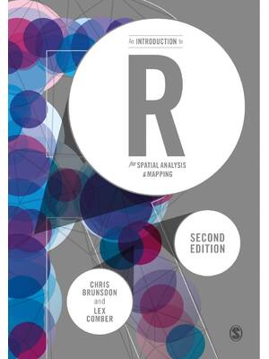 Preview of eBook [PDF] An Introduction to R for Spatial Analysis and Mapping 2nd Edition By Chris Bru
