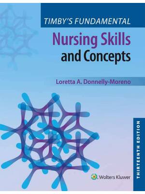 Preview of Timby's Fundamental Nursing Skills and Concepts 13th North American Edition By Loretta Don