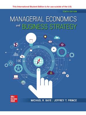Preview of eBook ISE PDF Managerial Economics & Business Strategy 10th Edition By Michael Baye, Jeff