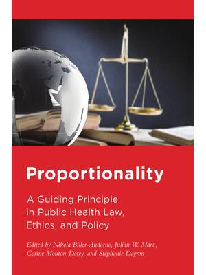 Preview of eBook PDF Proportionality A Guiding Principle in Public Health Law, Ethics, and Policy By