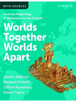 Preview of eBook EPUB  PDF Worlds Together, Worlds Apart, Concise (Volume 1, 2) 4th Edition By Adelma