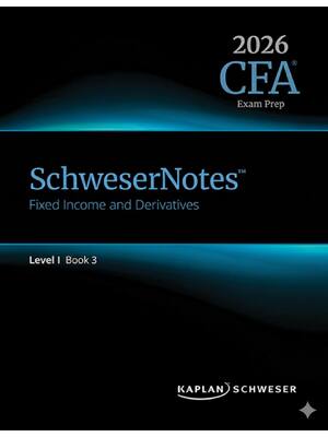 Preview of eBook PDF SchweserNotes™ 2026 Level I CFA® Book 3 Fixed Income and Derivatives By Kaplan S