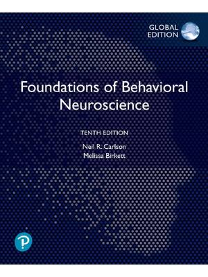 Preview of eBook [PDF] Foundations Of Behavioral Neuroscience 10th Global Edition By Neil R Carlson;