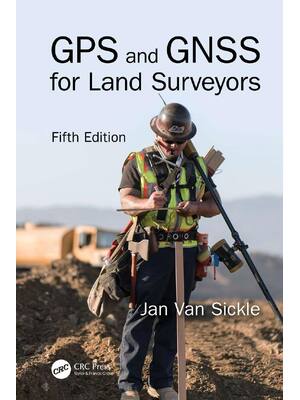 Preview of eBook [PDF] GPS and GNSS for Land Surveyors 5th Edition By Jan Van Sickle