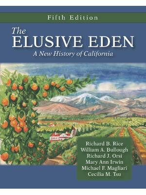 Preview of eBook PDF The Elusive Eden A New History of California 5th Edition By Richard Rice, Willia