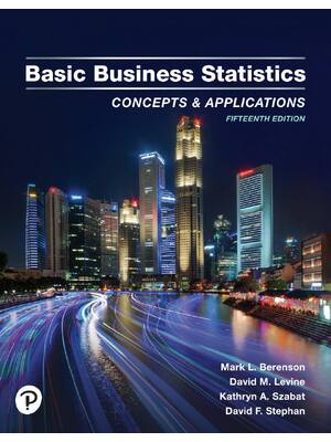 Preview of eBook PDF Basic Business Statistics Concepts and Applications 15th Edition By Mark Berenson, David Levine, Kathryn Szabat, David Stephan