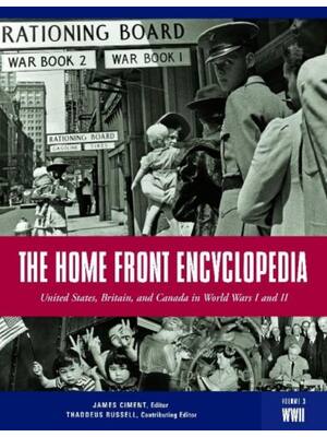 Preview of The Home Front Encyclopedia United States, Britain, and Canada in World Wars I and II Vol