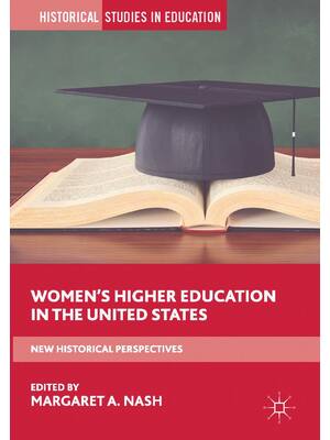 Preview of Women’s Higher Education in the United States New Historical Perspectives By Margaret A. N