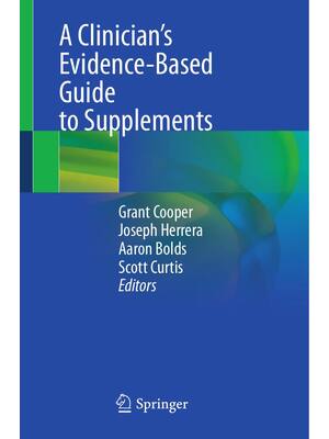 Preview of eBook PDF A Clinician’s Evidence-Based Guide to Supplements By Grant Cooper, Joseph Herrer