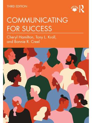 Preview of eBook PDF Communicating for Success 3rd Edition By Cheryl Hamilton, Tony Kroll, Bonnie Cre