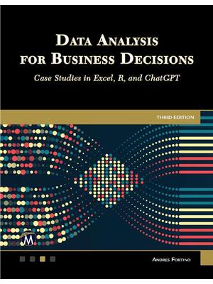 Preview of eBook PDF Data Analysis for Business Decisions Case Studies in Excel, R, and ChatGPT 3rd E