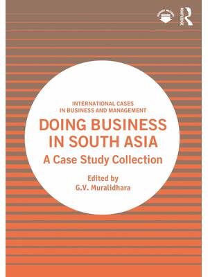 Preview of eBook PDF Doing Business in South Asia A Case Study Collection 1st Edition By G.V. Muralid