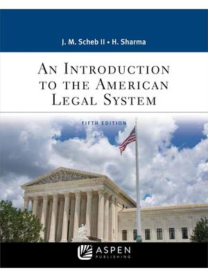 Preview of An Introduction to the American Legal System 5th Edition By John Scheb, Hemant Sharma eBoo
