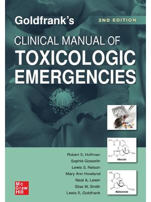 Preview of Goldfrank's Clinical Manual of Toxicologic Emergencies 2nd Edition By Robert S. Hoffman, S