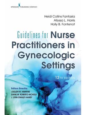 Preview of Guidelines for Nurse Practitioners in Gynecologic Settings 12th Edition By Heidi Fantasia,