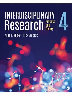 Preview of Interdisciplinary Research, Process and Theory 4th Edition By Dr. Allen Repko, Rick Szosta