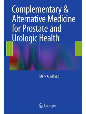 Preview of eBookComplementary &amp; Alternative Medicine for Prostate and Urologic Health  1st Edition By  Mark A. Moyad