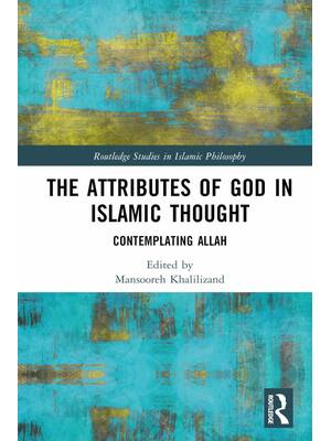 Preview of eBookThe Attributes of God in Islamic Thought 1st Edition By  Mansooreh Khalilizand