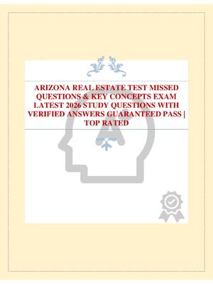 Preview image for ARIZONA REAL ESTATE TEST MISSED QUESTIONS & KEY CONCEPTS EXAM LATEST 2026 STUDY QUESTIONS WITH VERIFIED ANSWERS GUARANTEED PASS | TOP RATED