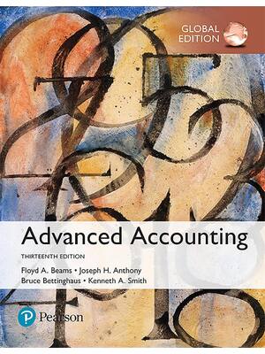 Preview of   Advanced Accounting 13th Global Edition By Floyd Beams, Joseph Anthony, Bruce Bettinghaus, Kenneth Smith