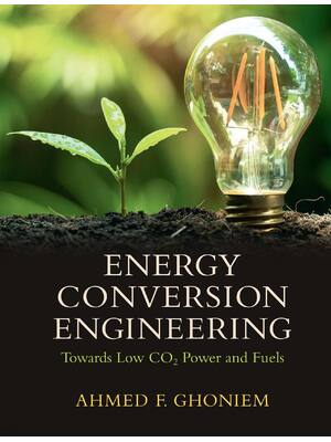 Preview of eBook PDF Energy Conversion Engineering Towards Low CO2 Power and Fuels New Edition 1st Ed
