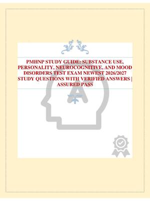 Preview of PMHNP STUDY GUIDE: SUBSTANCE USE, PERSONALITY, NEUROCOGNITIVE, AND MOOD DISORDERS TEST EXA