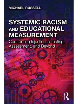 Preview of eBook PDF Systemic Racism and Educational Measurement Confronting Injustice in Testing Ass