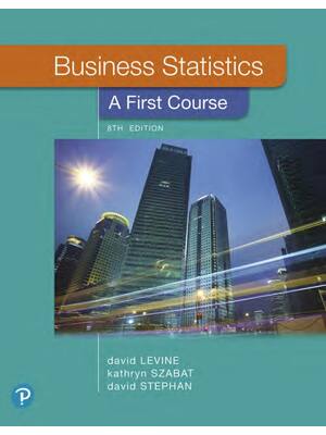 Preview of eBook PDF Business Statistics A First Course 8th Edition By David Levine, Kathryn Szabat, David Stephan