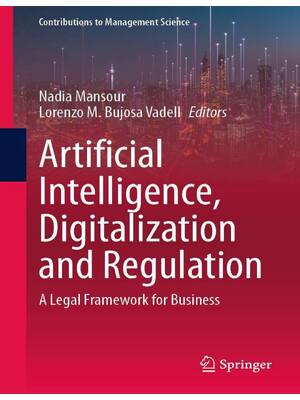 Preview of eBook Artificial Intelligence, Digitalization and Regulation By Nadia Mansour, Lorenzo Bujosa Vadell