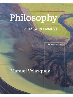 Preview of eBook [PDF] Philosophy A Text with Readings 13th Edition By Manuel Velasquez