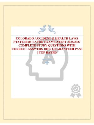 Preview image for COLORADO ACCIDENT & HEALTH LAWS STATE SIMULATOR EXAM LATEST 2026/2027 COMPLETE STUDY QUESTIONS WITH CORRECT ANSWERS 100% GUARANTEED PASS | TOP RATED