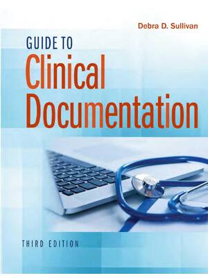Preview of Complete Test Bank for Guide to Clinical Documentation 3rd Edition by Debra D Sullivan All