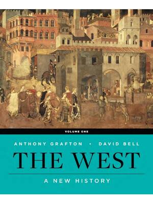 Preview of eBook PDF The West A New History (Volume 1) 1st Edition By David A. Bell, Anthony Grafton