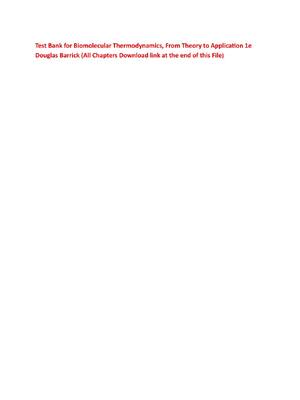 Preview of Test Bank for Biomolecular Thermodynamics, From Theory to Application 1e  Douglas Barrick
