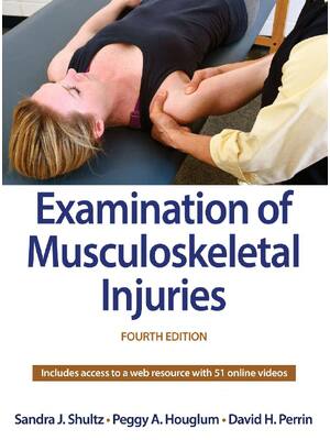 Preview of Examination of Musculoskeletal Injuries 4th Edition By Sandra Shultz, Peggy Houglum, David